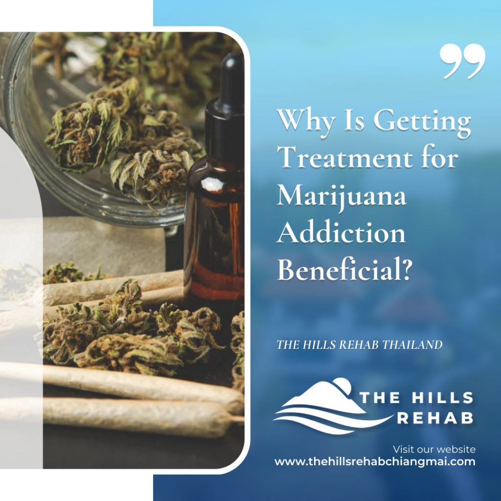 Why Is Getting Treatment for Marijuana Addiction Beneficial ?